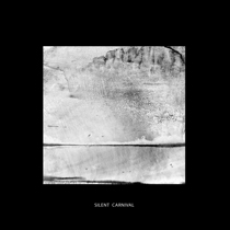 Silent Carnival - Silent Carnival