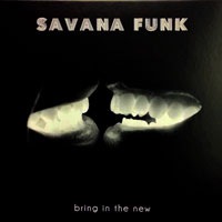 Savana Funk - Bring In The New