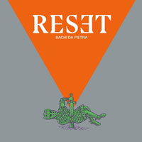 Bachi Da Pietra - Reset