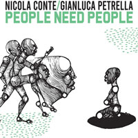 Nicola Conte & Gianluca Petrella - People Need People