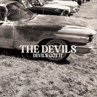 The Devils - Devil's Got It